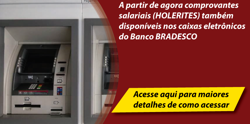 Holerite disponível também nos caixas eletrônicos do banco Bradesco